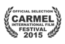 official selection Carmel international film festival 2015